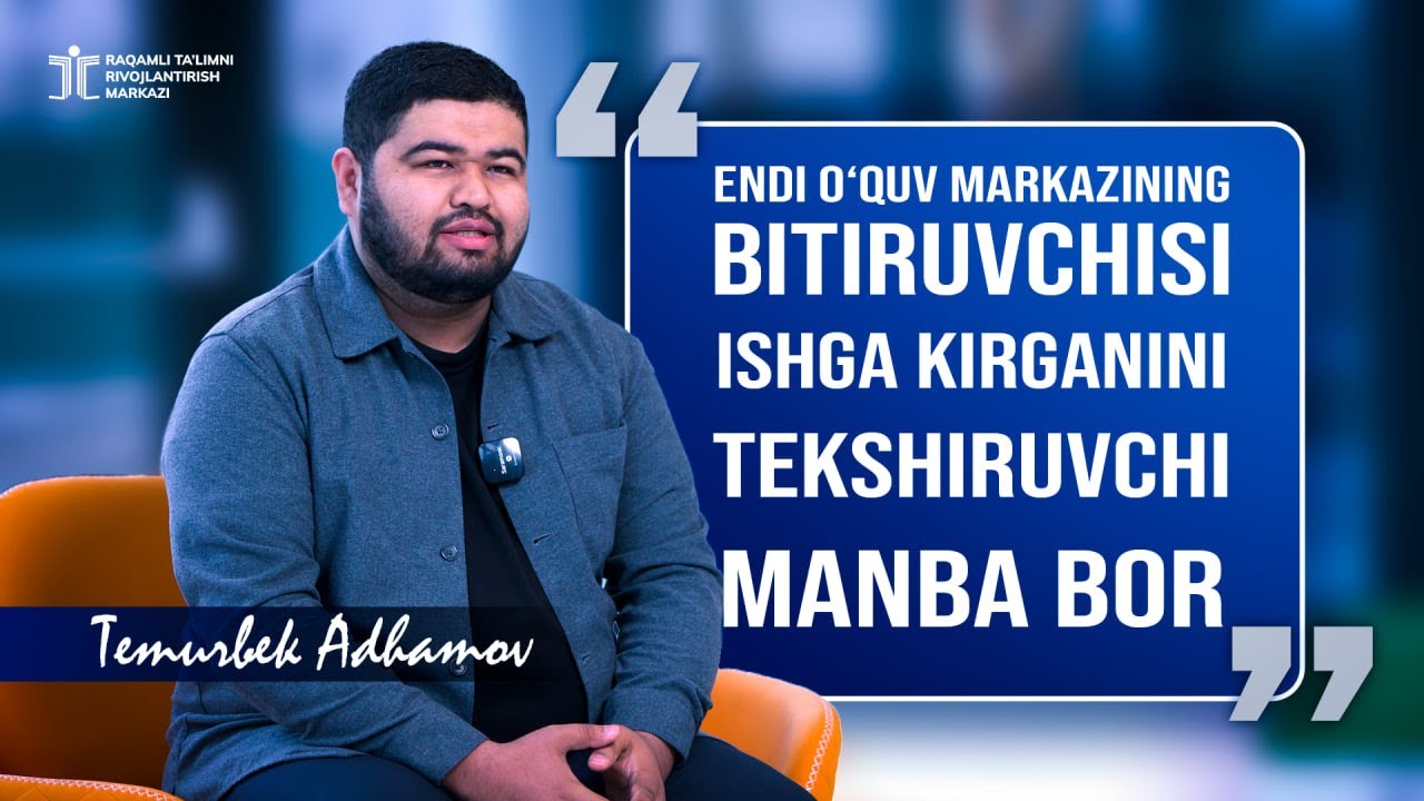 Najot Ta'lim o'quv markazi rahbari va asoschisi Temurbek Adhamov bilan suhbat