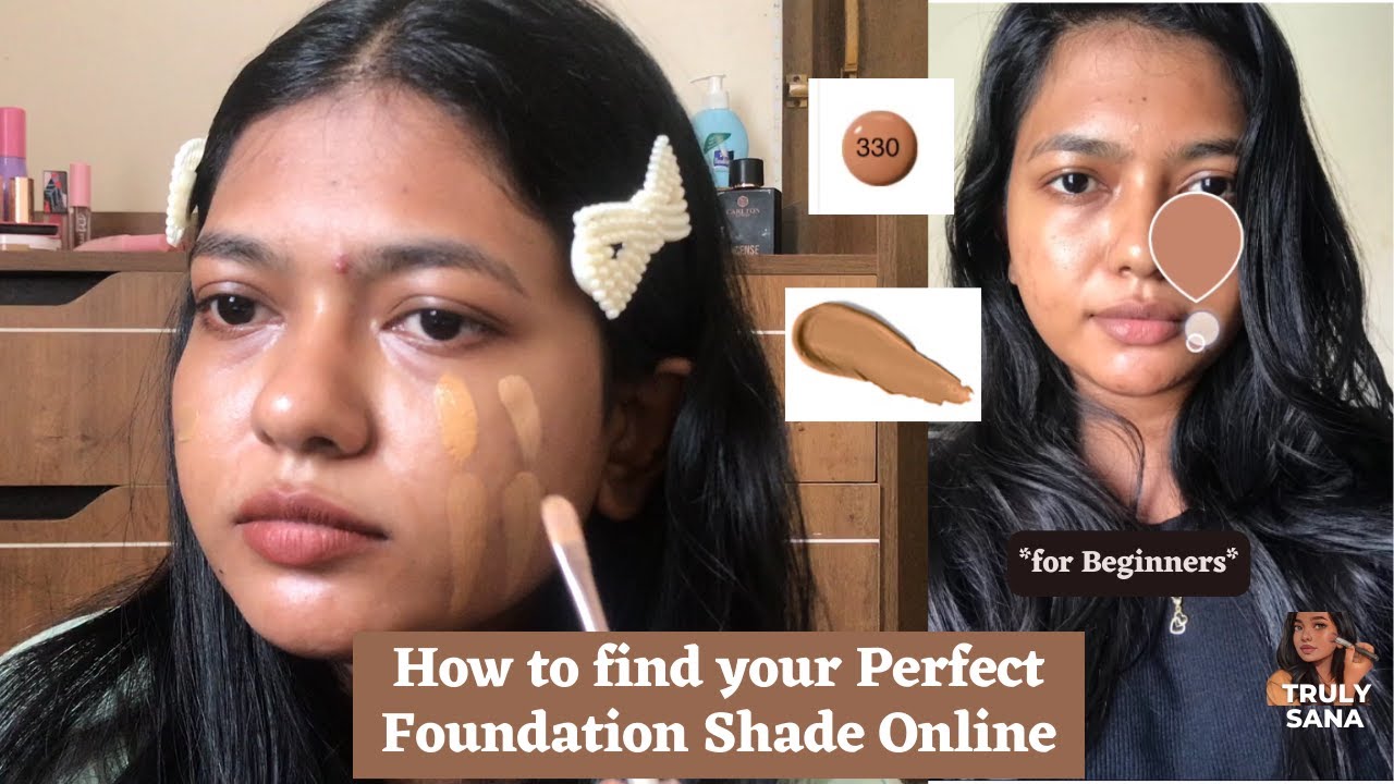 HOW TO FIND YOUR FOUNDATION SHADE ONLINE | BEGINNER'S GUIDE | TRULY SANA |