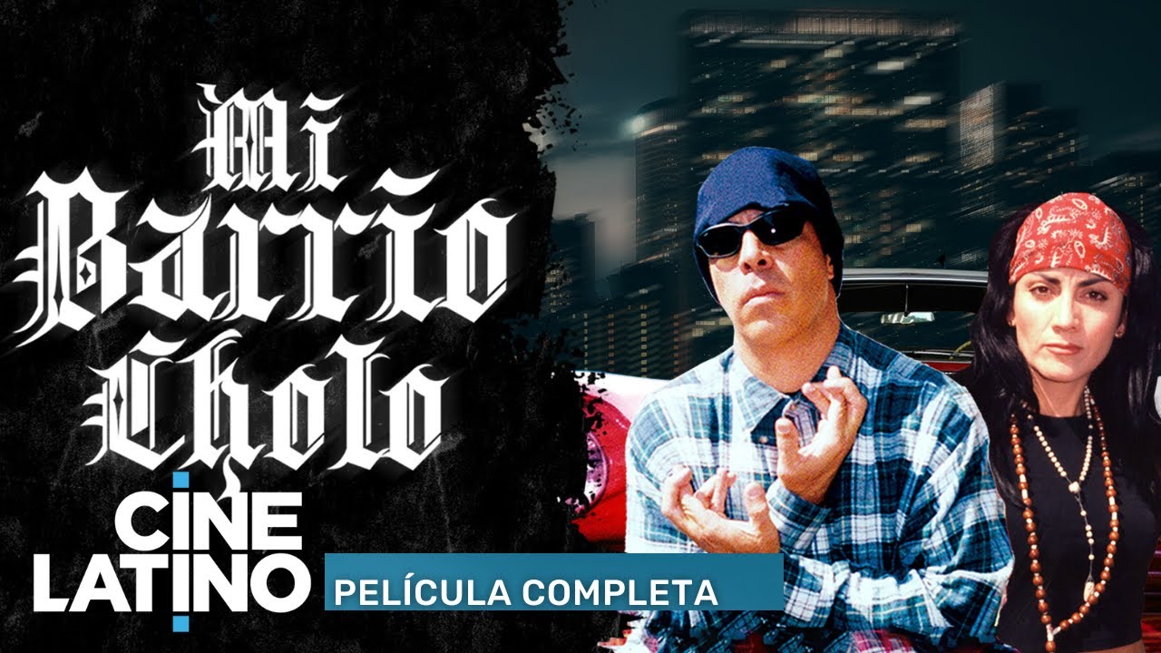 Mi barrio cholo | Película completa | Cinelatino