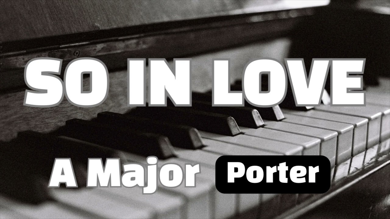 So In Love Piano KARAOKE / Kiss me Kate / Porter / in A Major