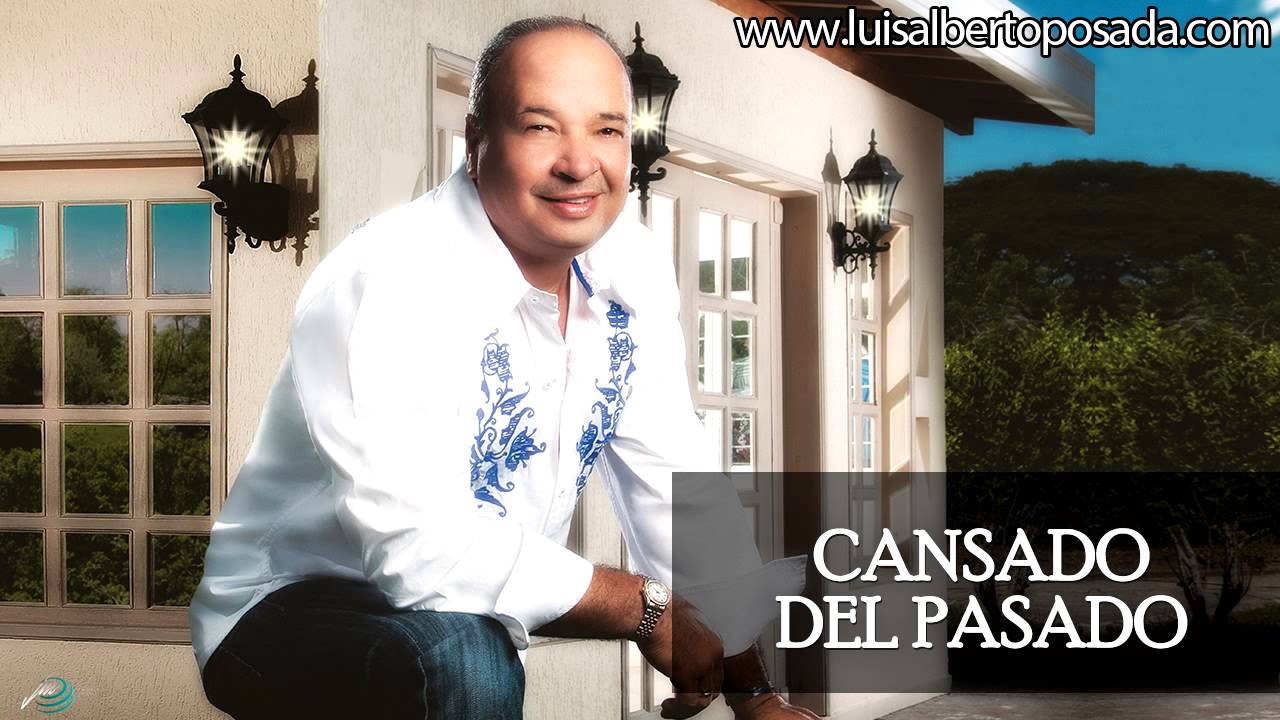 Luis Alberto Posada - Cansado del Pasado (Audio Oficial)