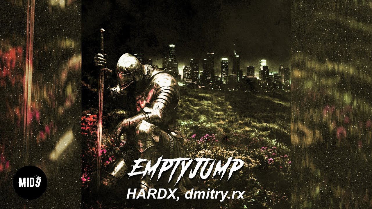 HARDX, dmitry.rx - EMPTYJUMP 💫 ELECTRONIC HARDSTYLE PHONK