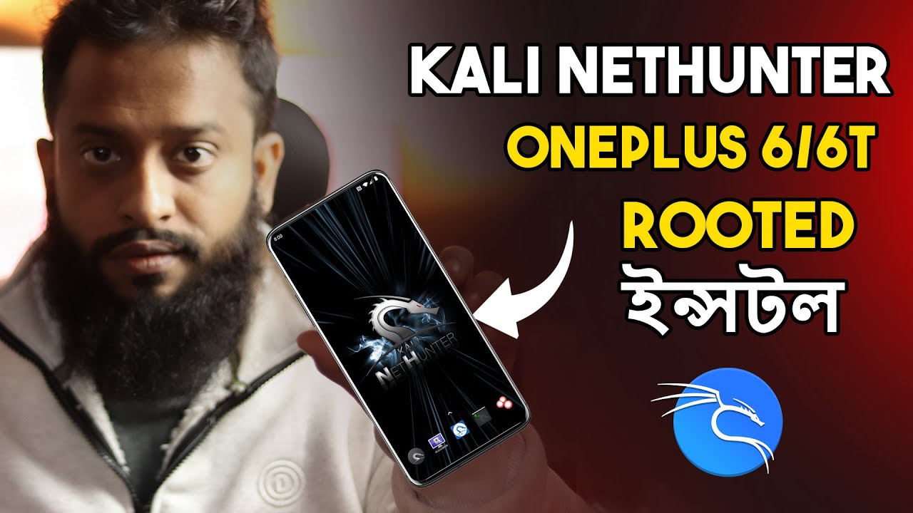 Kali Nethunter Install In OnePlus 6/6T (Rooted ) Full Guide In Bangla!