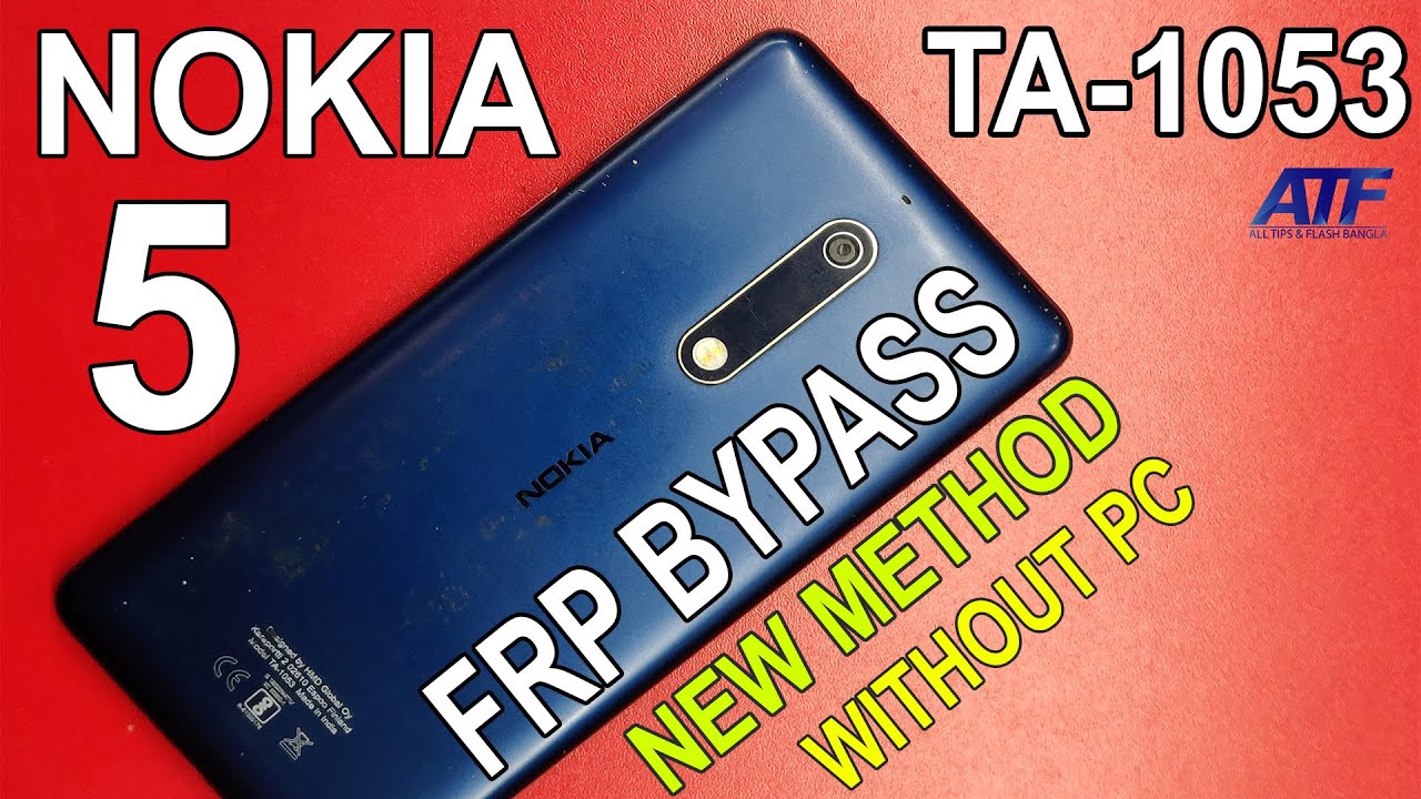 NOKIA 5 TA-1053 FRP BYPASS WITHOUT PC