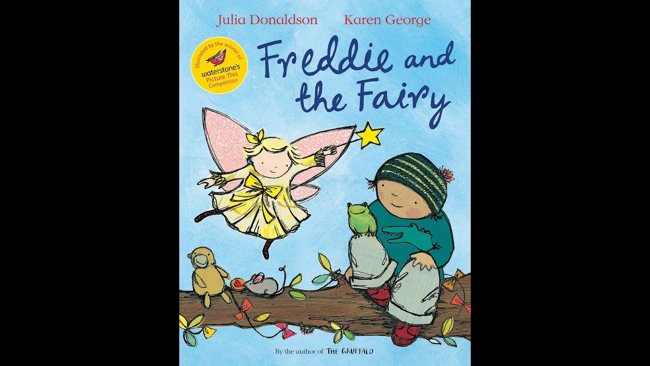 Freddie and the Fairy by Julia Donaldson and Karen George
