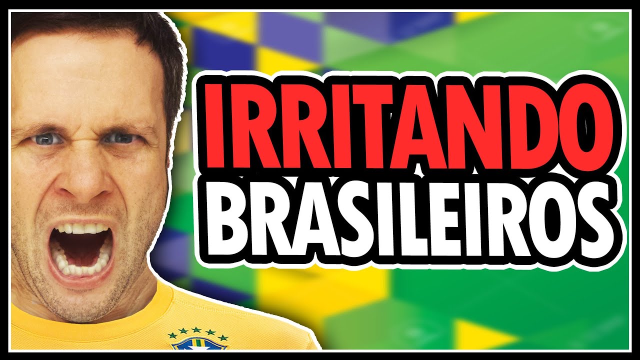 COMO IRRITAR UM BRASILEIRO - POLÊMICA!