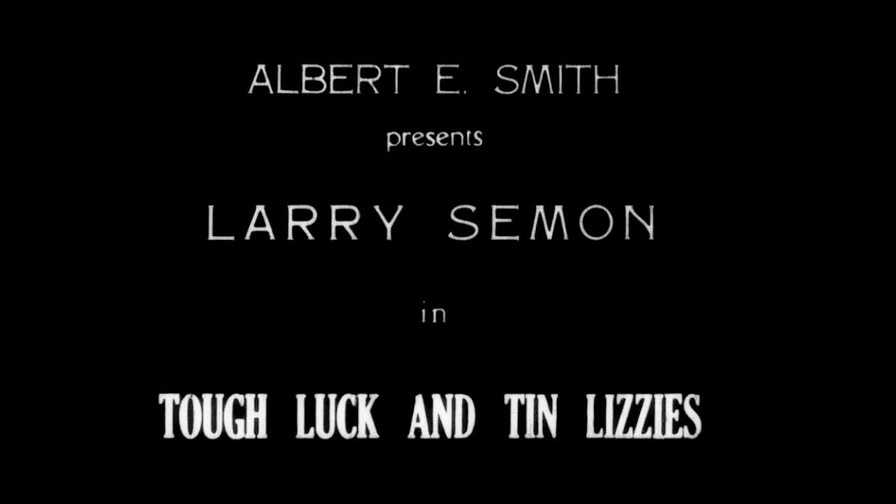 Larry Semon - Tough Luck and Tin Lizzies(1917)