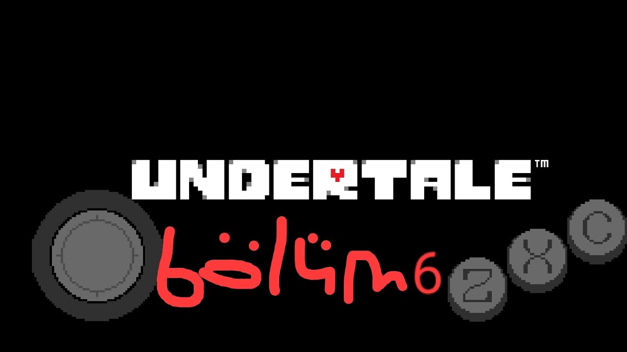 UT(iyi son) bölüm 6