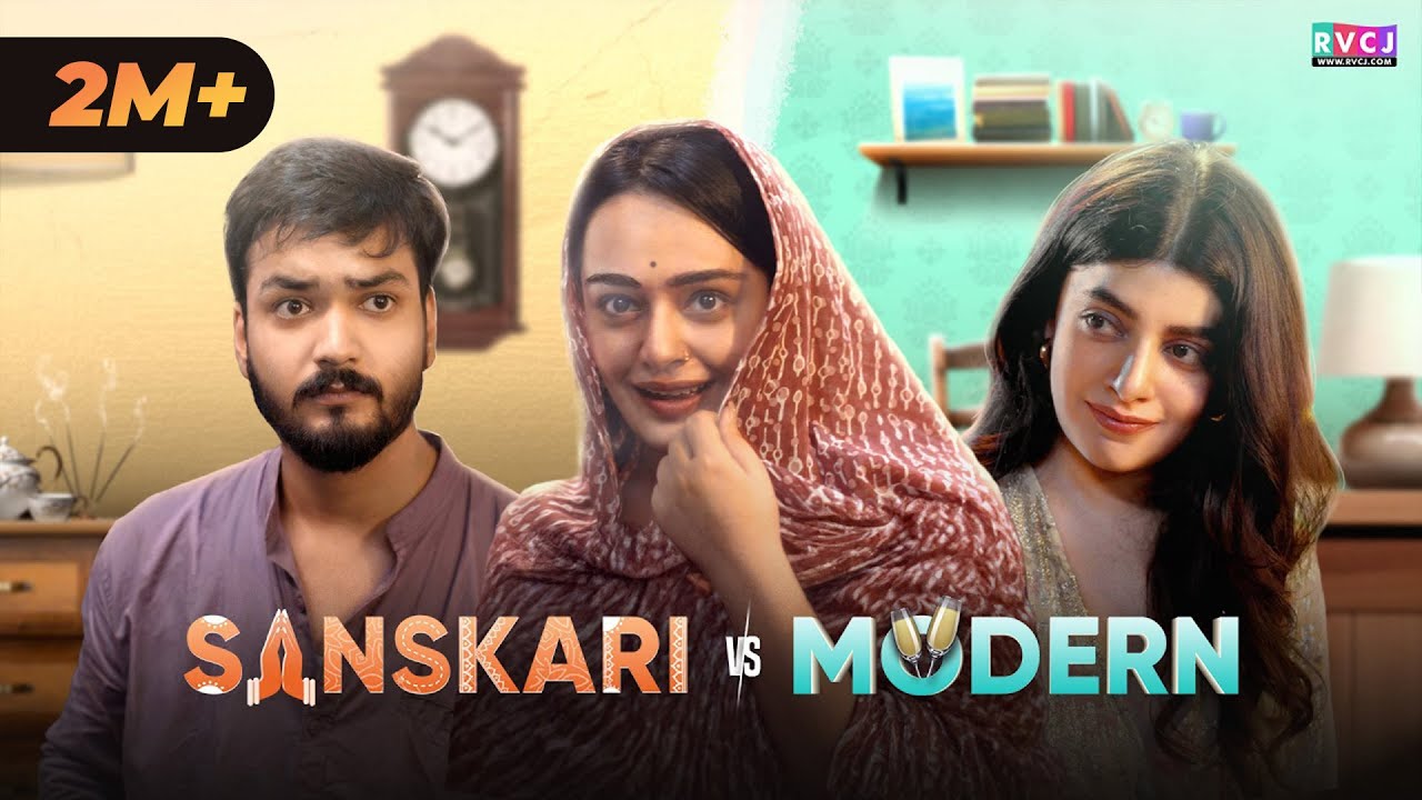 Sanskari Girl Falls In Love With Modern Guy | Apoorva Arora, Parikshit Joshi & Nupur Nagpal | RVCJ