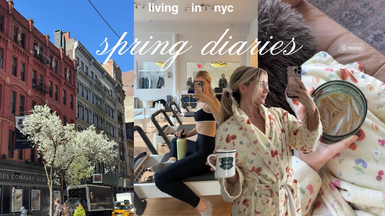 spring diaries | pilates, reading + living in nyc