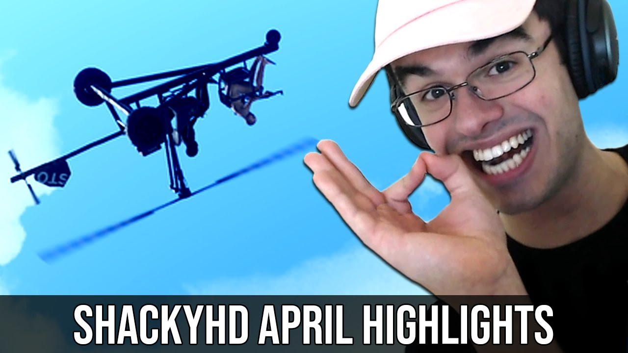 ShackyHD April Highlights #1