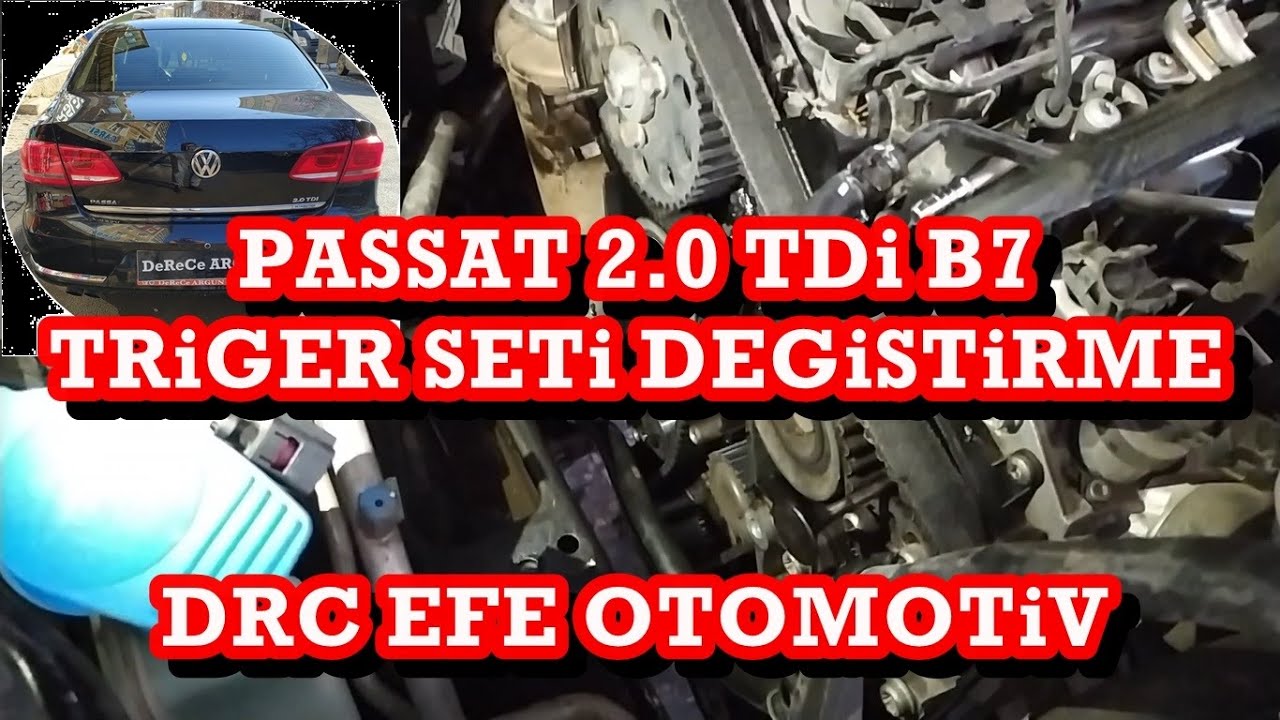 Passat B7 2.0 TDİ DSG Triger Seti  Devirdaim Değiştirme ( Timing Set Replacement )/ DRC EFE OTOMOTİV