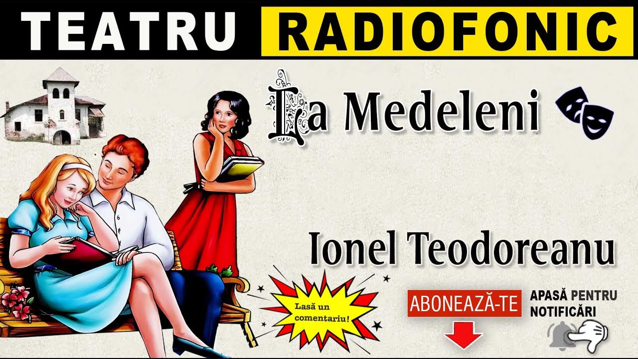 Ionel Teodoreanu - La Medeleni | Teatru radiofonic