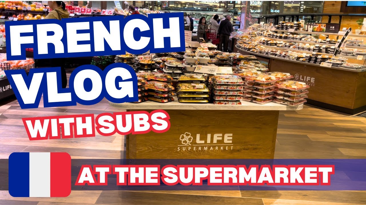 French Vlog At the Supermarket | French Listening practice with subtitles