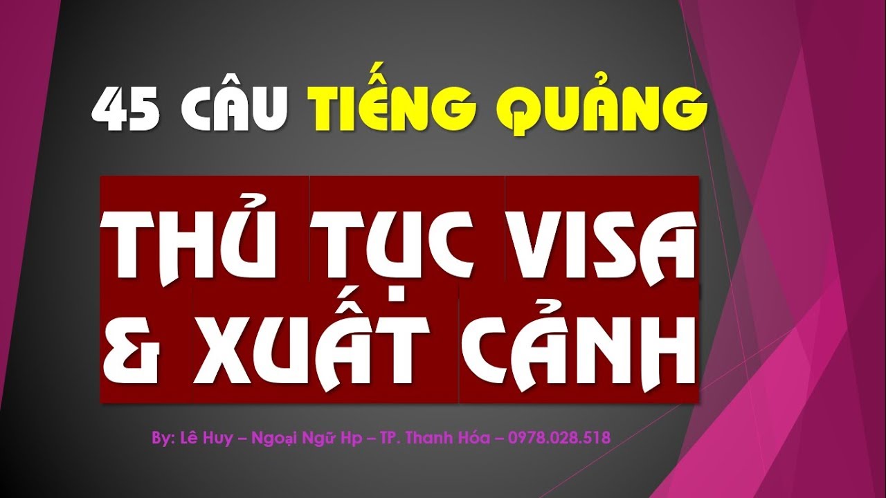 45 Câu Tiếng Quảng Thủ Tục Visa Tư Pháp Macao | Cực kỳ quan trọng