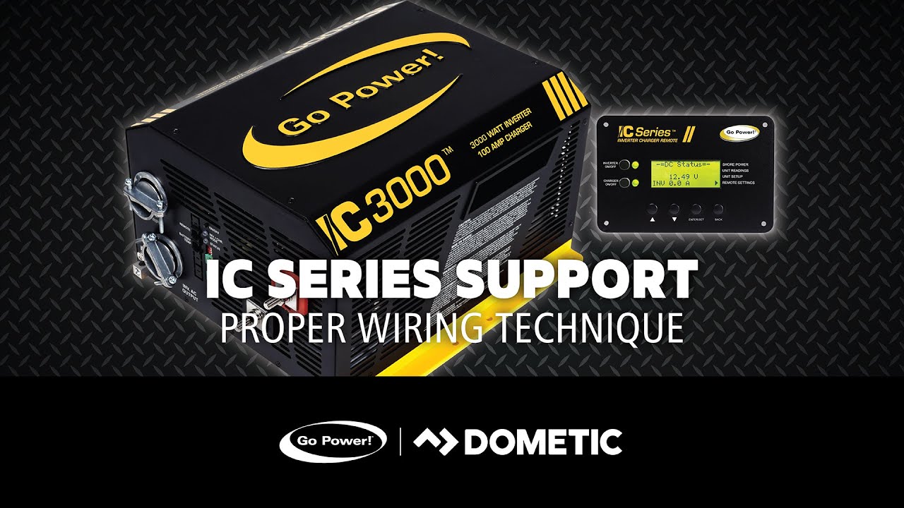 Proper Wiring Techniques for Go Power! IC Series Inverter Chargers