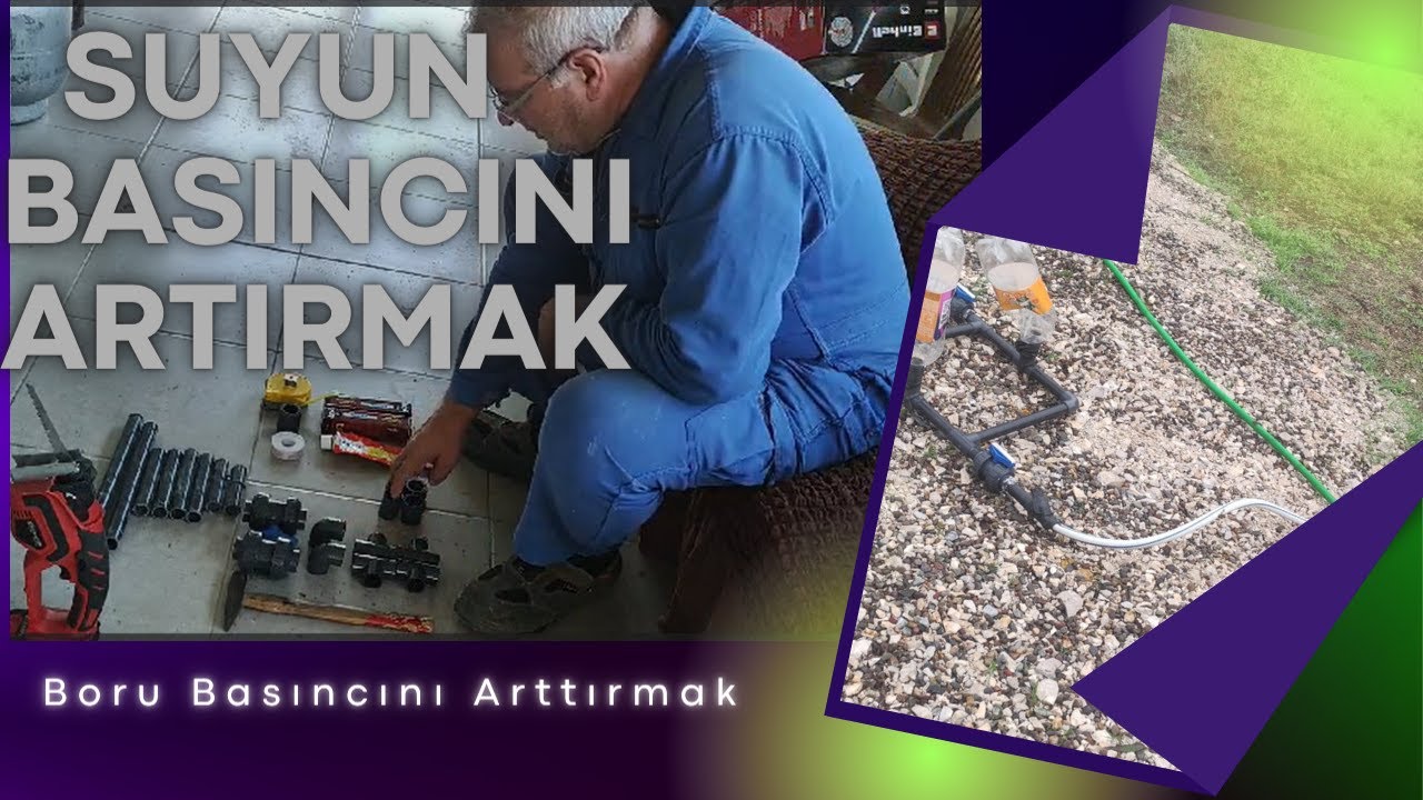 SULAMA SİSTEMLERİNDE VEYA SU TAHLİYESİNDE  BORUDAKİ SUYUN BASINCINI ARTTIRMAK