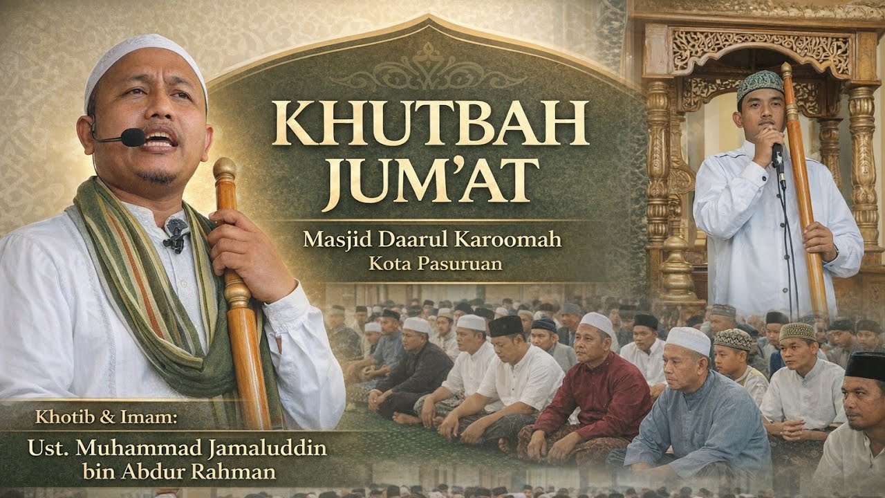 Khutbah Jum'at | UST. MUHAMMAD JAMALUDDIN | Masjid Daarul Karoomah | 30/01/2026