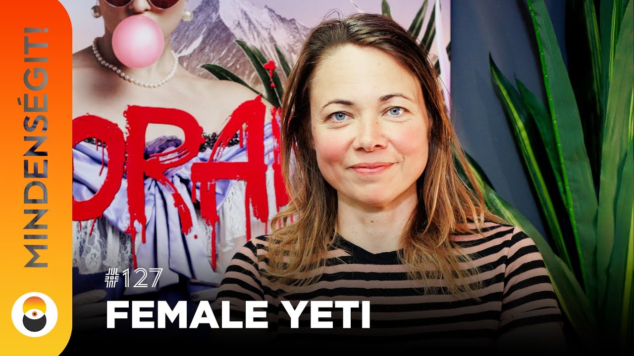 Female Yeti: Világutazás, természet, hegymászás, Himalája, Patagónia | Mindenségit! 127