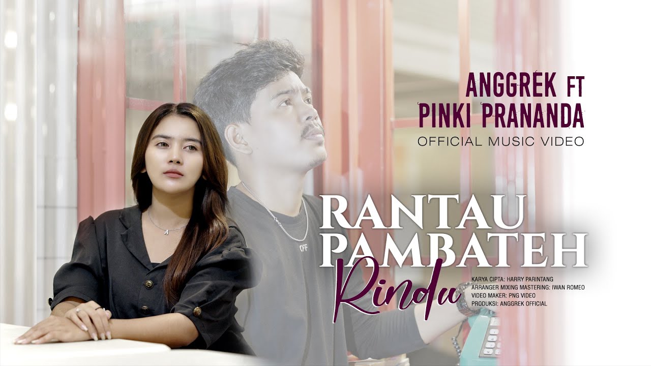 Anggrek ft. Pinki Prananda - Rantau Pambateh Rindu (Official Music Video)