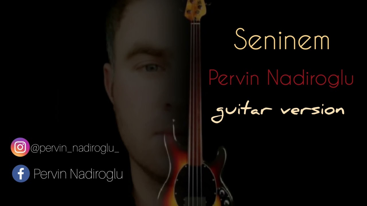 Röya -Seninem (guitar version)Pervin Nadiroglu