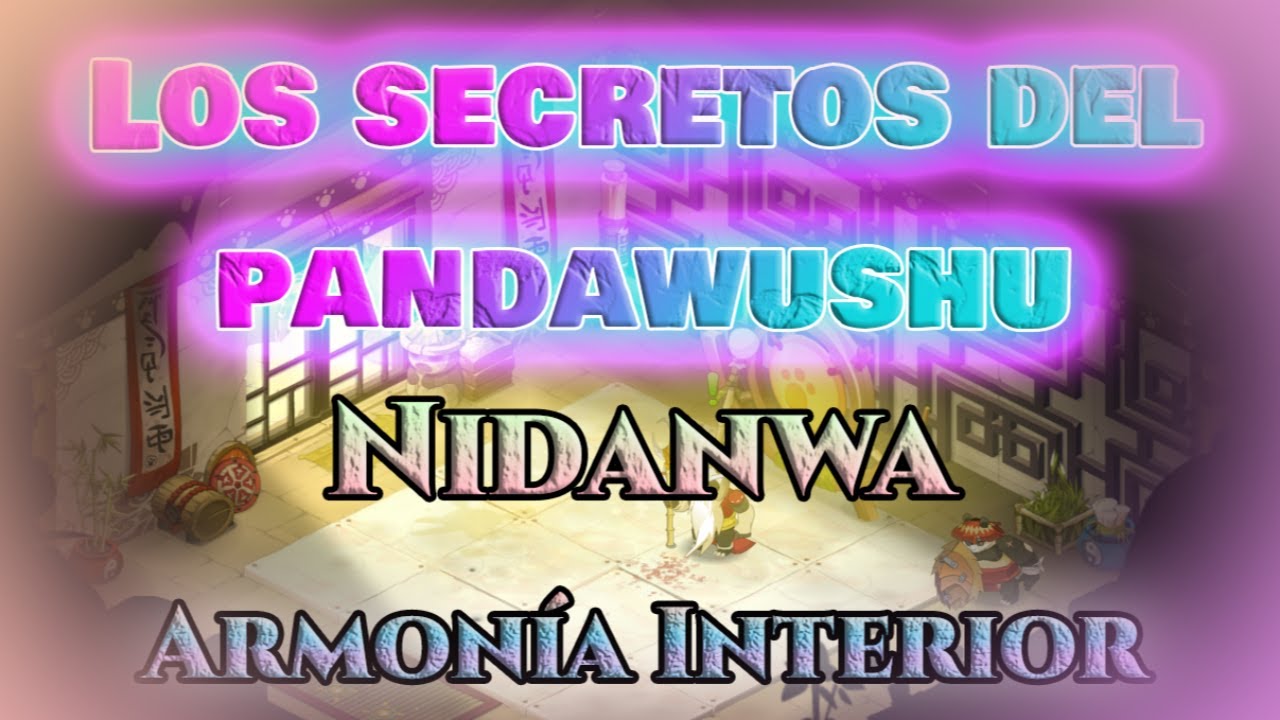 Dofus | Logro: Los Secretos del Pandawushu | Nidanwa: Armon&iacute;a Interior