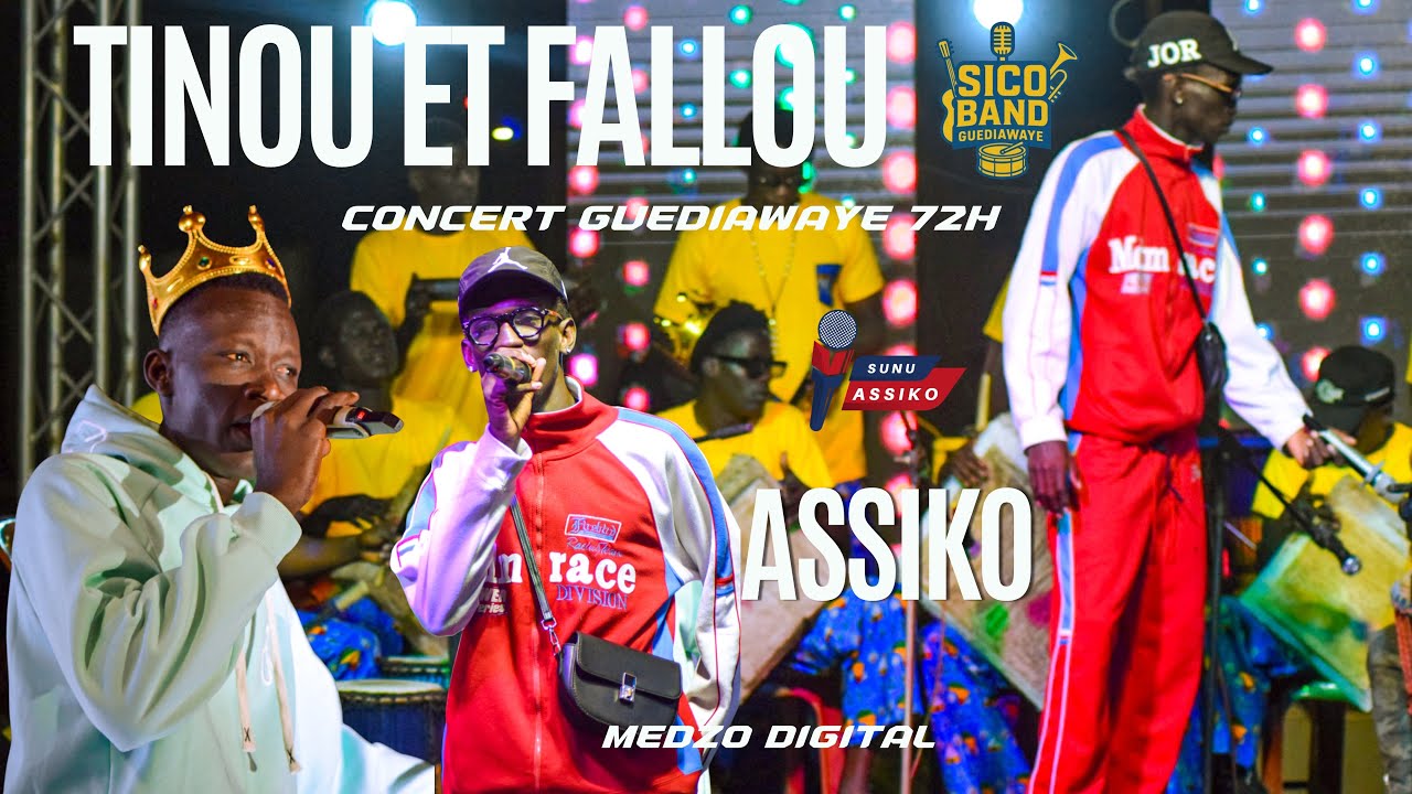 Live Concert Assiko 72H Gu&eacute;diawaye &ndash; Tinou & Fallou (Show Complet) Ambiance Inoubliable Sico 100%
