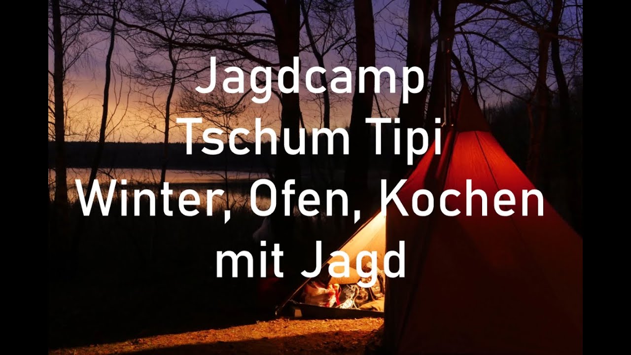 Jagdcamp Tschum Tipi Winter See Ofen Kochen mit Jagd