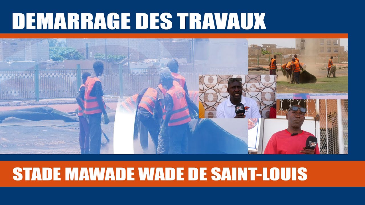 Demarrage des travaux Stade Mawade Wade de Saint-Louis