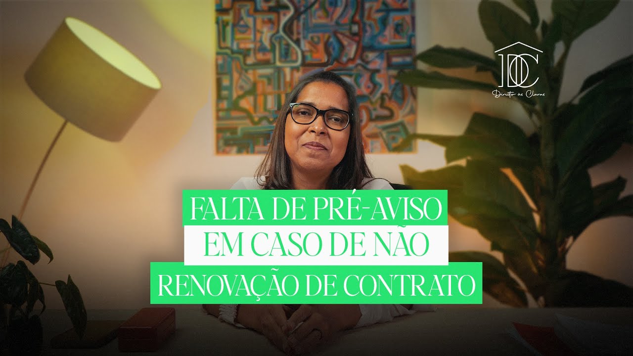 Pré-aviso em caso de não renovação de contrato | Direito às Claras com Zaida Amade Faneca