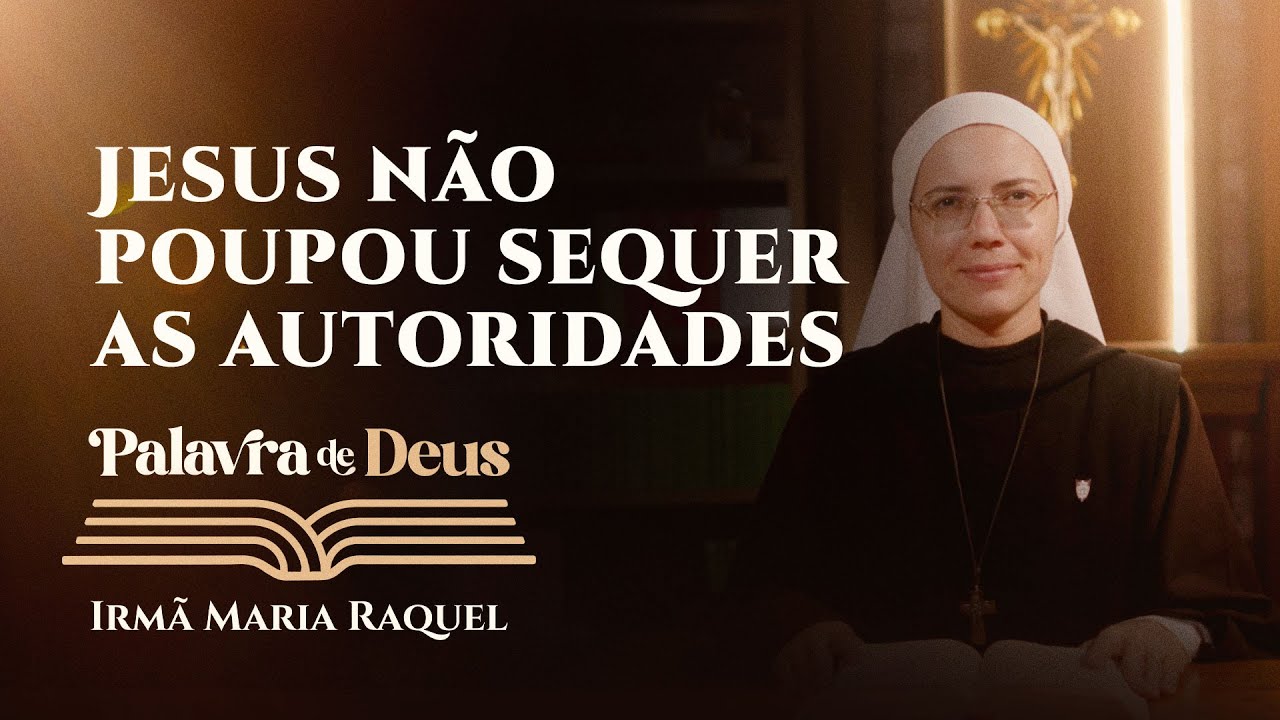 Palavra de Deus | Jesus não poupou sequer as autoridades (Lc 11,42-46) Ir. Maria Raquel 16/10