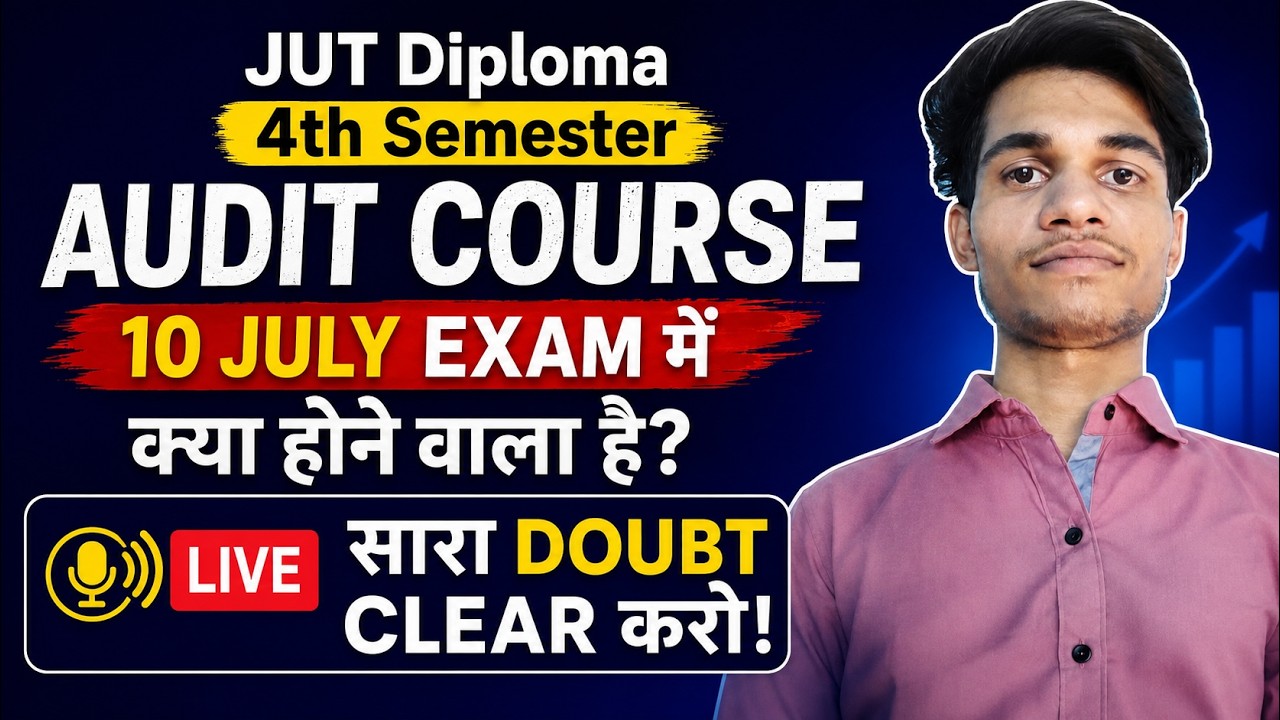 JUT Diploma 4th Semester Audit Course 2026 | 10 July Exam Mein Kya Hoga? 🤔 Live Mein Sare clear