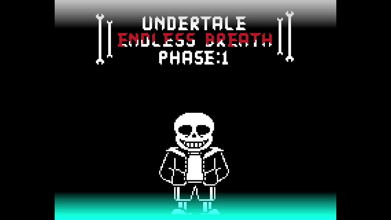 Undertale Endless Breath Fanon Phase1