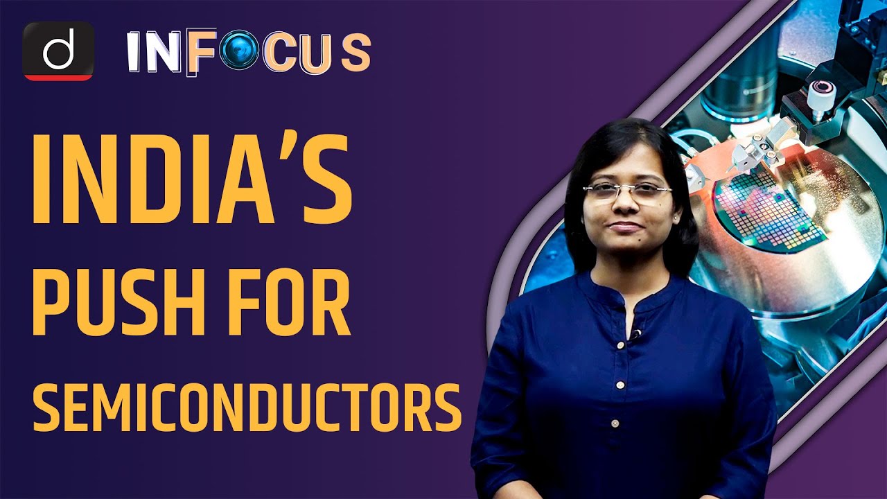 India’s push for Semiconductors - IN FOCUS | UPSC Current affairs | Drishti IAS English