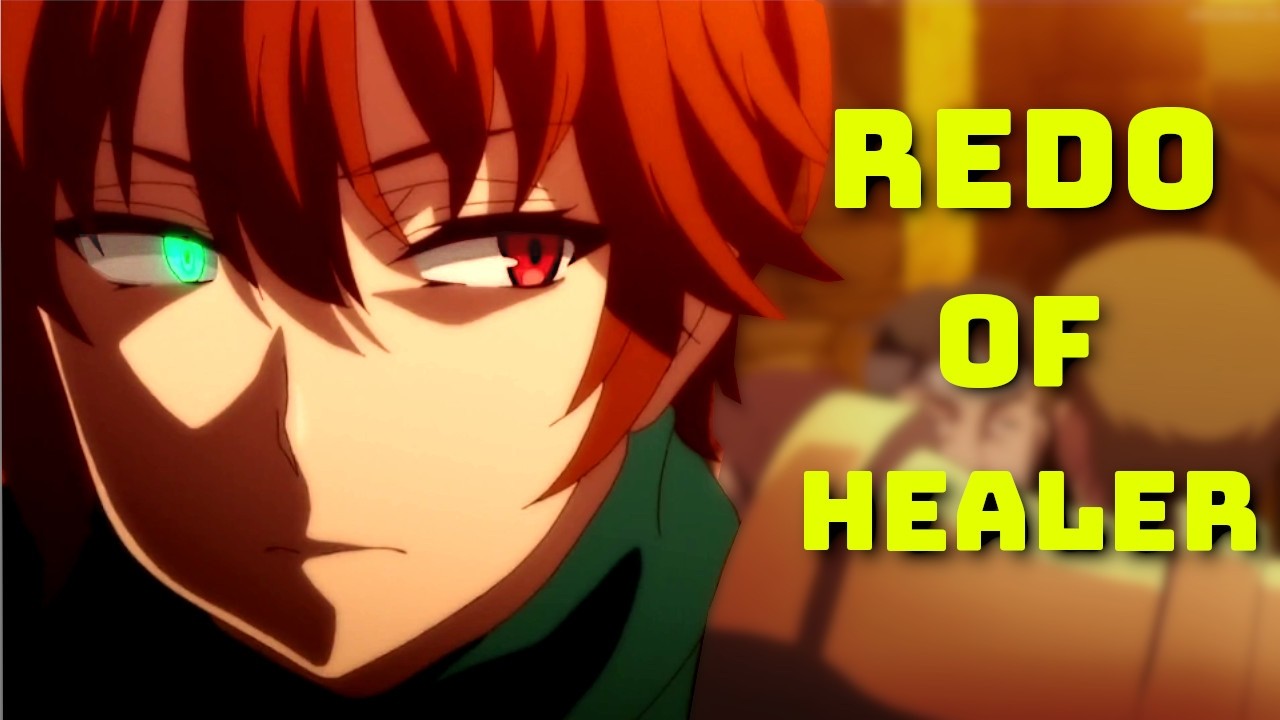 Redo of Healer Is Better Than You Think