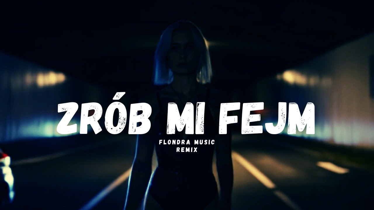 ZRÓB MI FEJM | REMIX | FLONDRA MUSIC