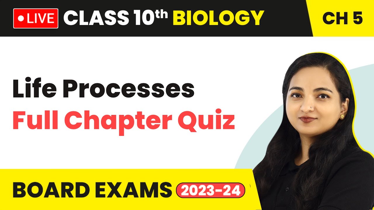 Life Processes - Full Chapter Quiz | Class 10 Biology Chapter 5 (LIVE) 2023-24