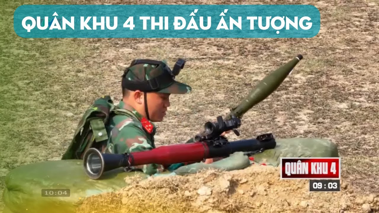 Quân khu số 1 mới nhất | Quân khu 4 thi đấu ấn tượng, bứt tốc về đích với thời gian cực nhanh