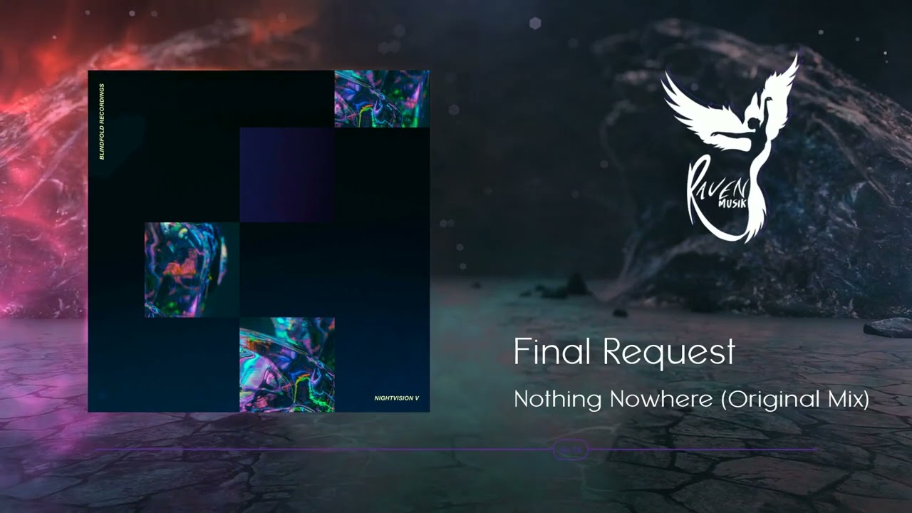 PREMIERE: Final Request - Nothing Nowhere (Original Mix) [Blindfold Recordings]