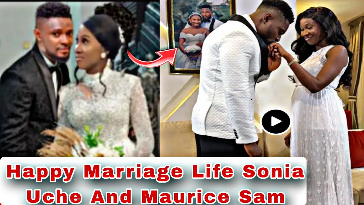 Happy Marriage Life To Nollywood Actors Sonia Uche and Maurice Sam Full Video #soniauche #mauricesam