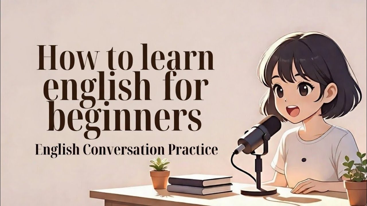 How to Learn English for Beginners | Start Speaking Today (No Grammar Fear)
