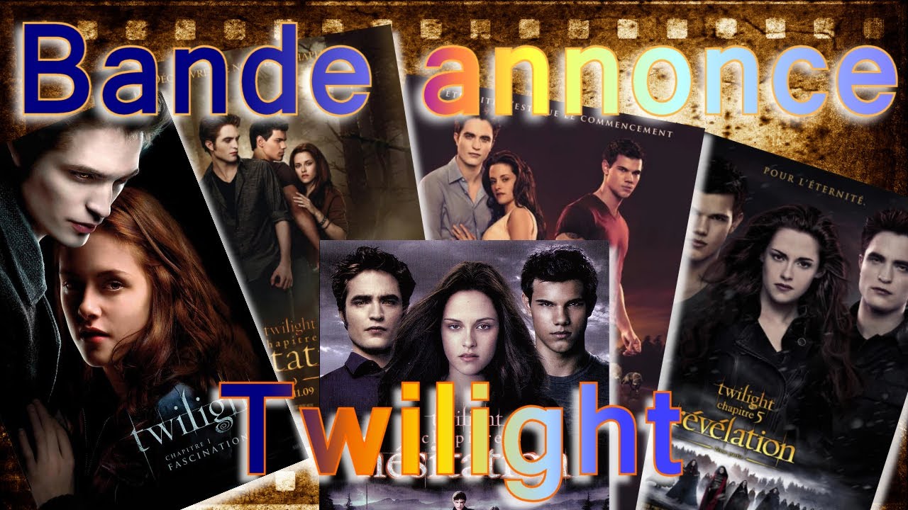 Bande annonce twilight  1,2,3,4 et 5 vf