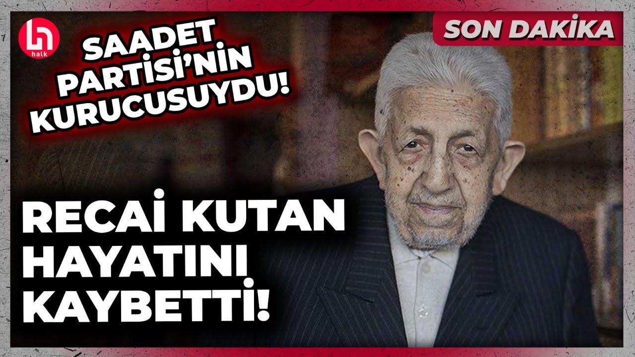 SON DAKİKA! Saadet Partisi Kurucu Genel Başkanı Recai Kutan hayatını kaybetti!