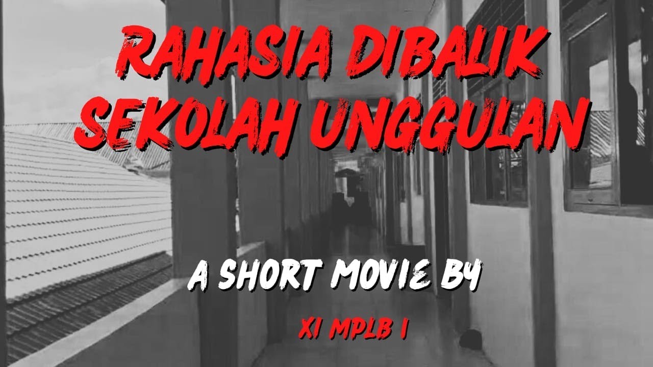 Short Movie | Rahasia Dibalik Sekolah Unggulan