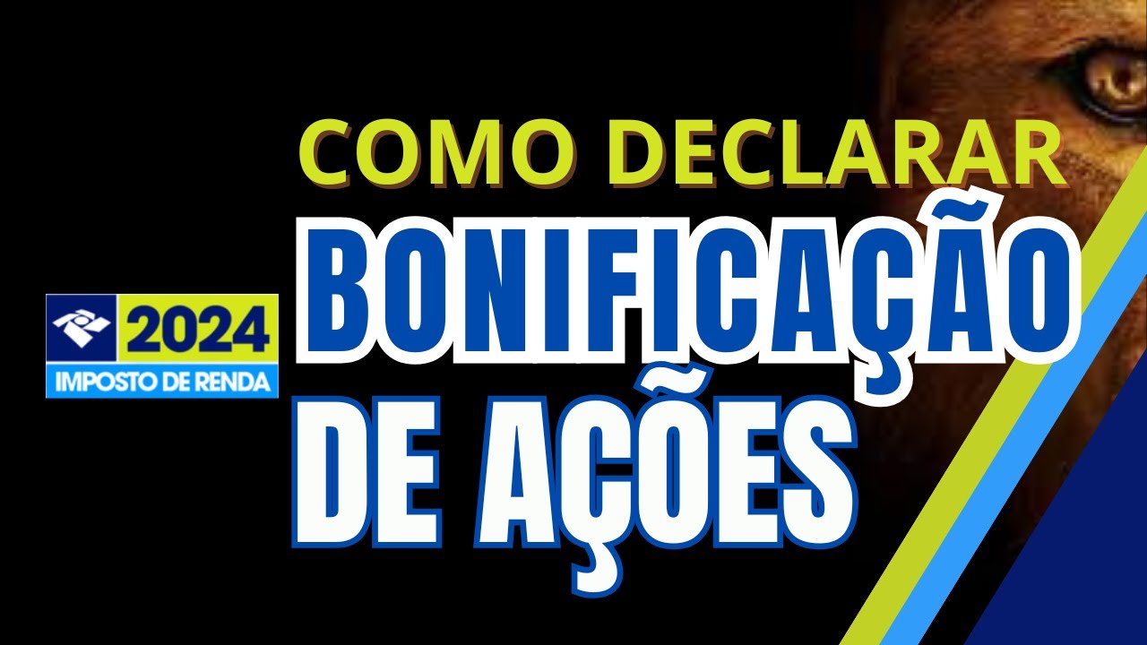 Como declarar Bonificação de ações IRPF-2024