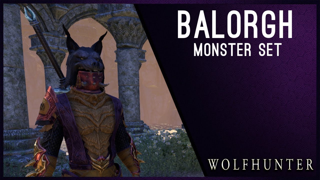 Balorgh Monster Set - Wolfhunter DLC ESO