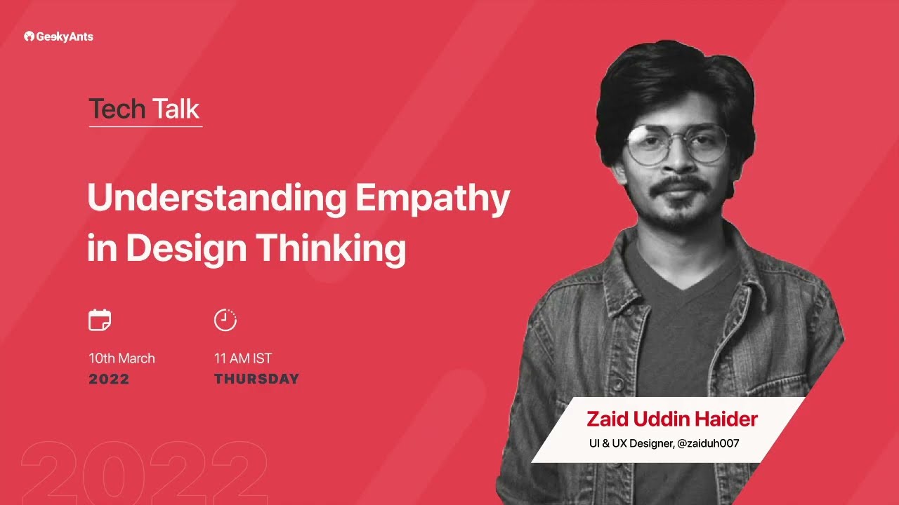 Understanding Empathy in Design Thinking by Zaid Uddin Haider | GeekyAnts Talks