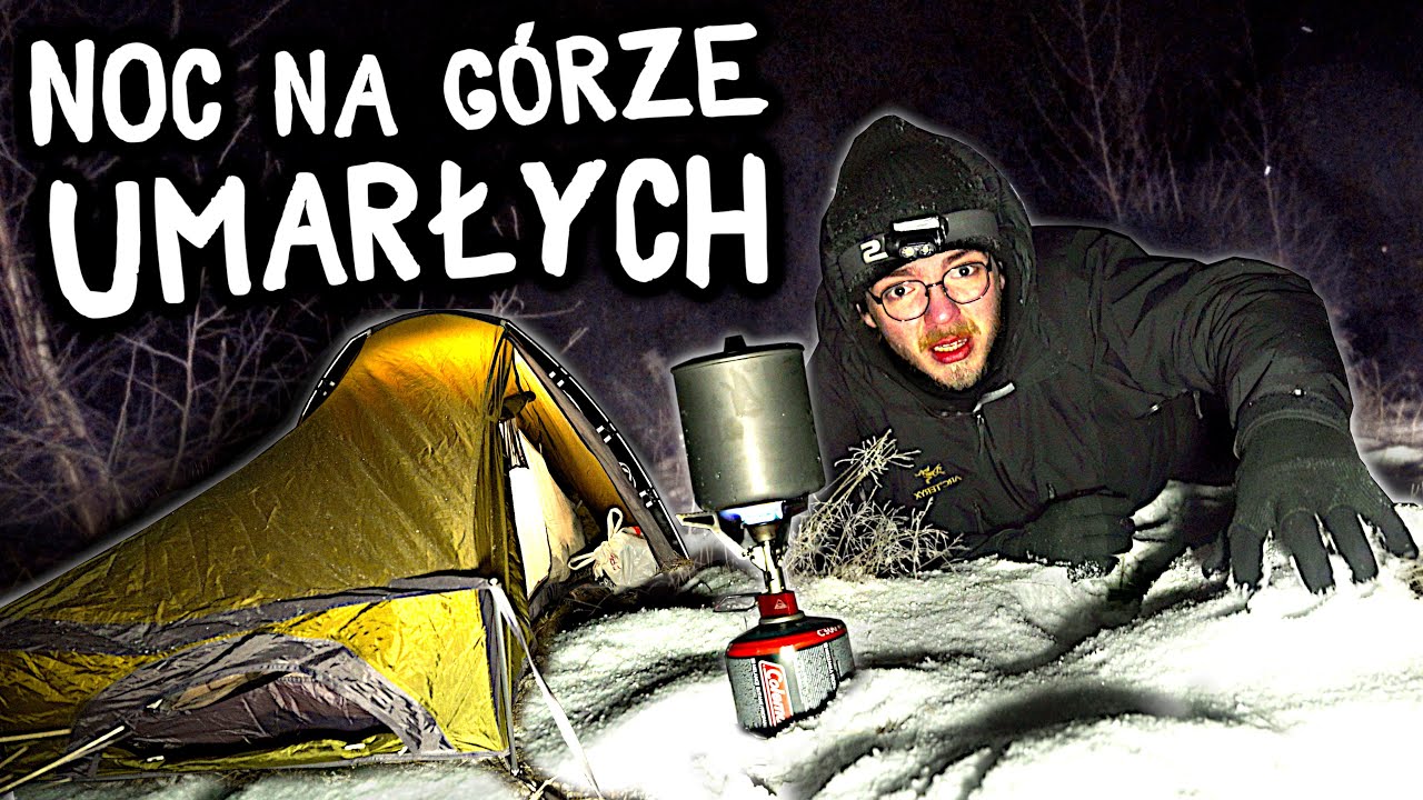 SPĘDZIŁEM NOC ZIMĄ NA PRZEKLĘTEJ GÓRZE UMARŁYCH