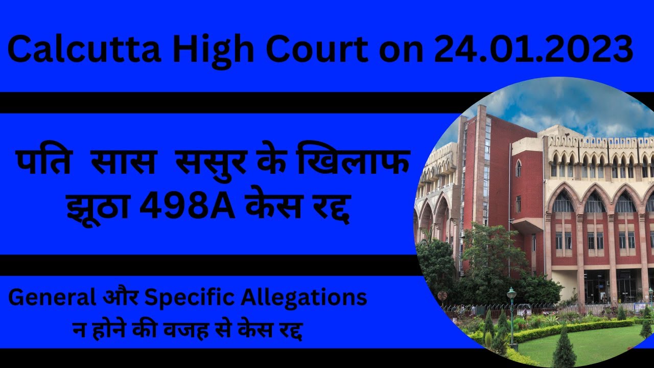 False 498A-Calcutta High Court Latest Judgment 24.01.2023-How to Fight False 498a Case
