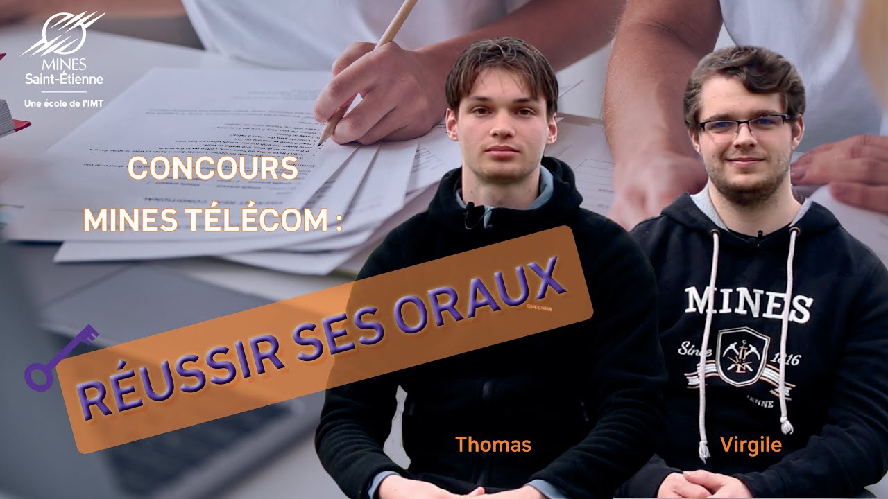 Les clés pour réussir ses oraux du concours Mines-Télécom avec Thomas et Virgile